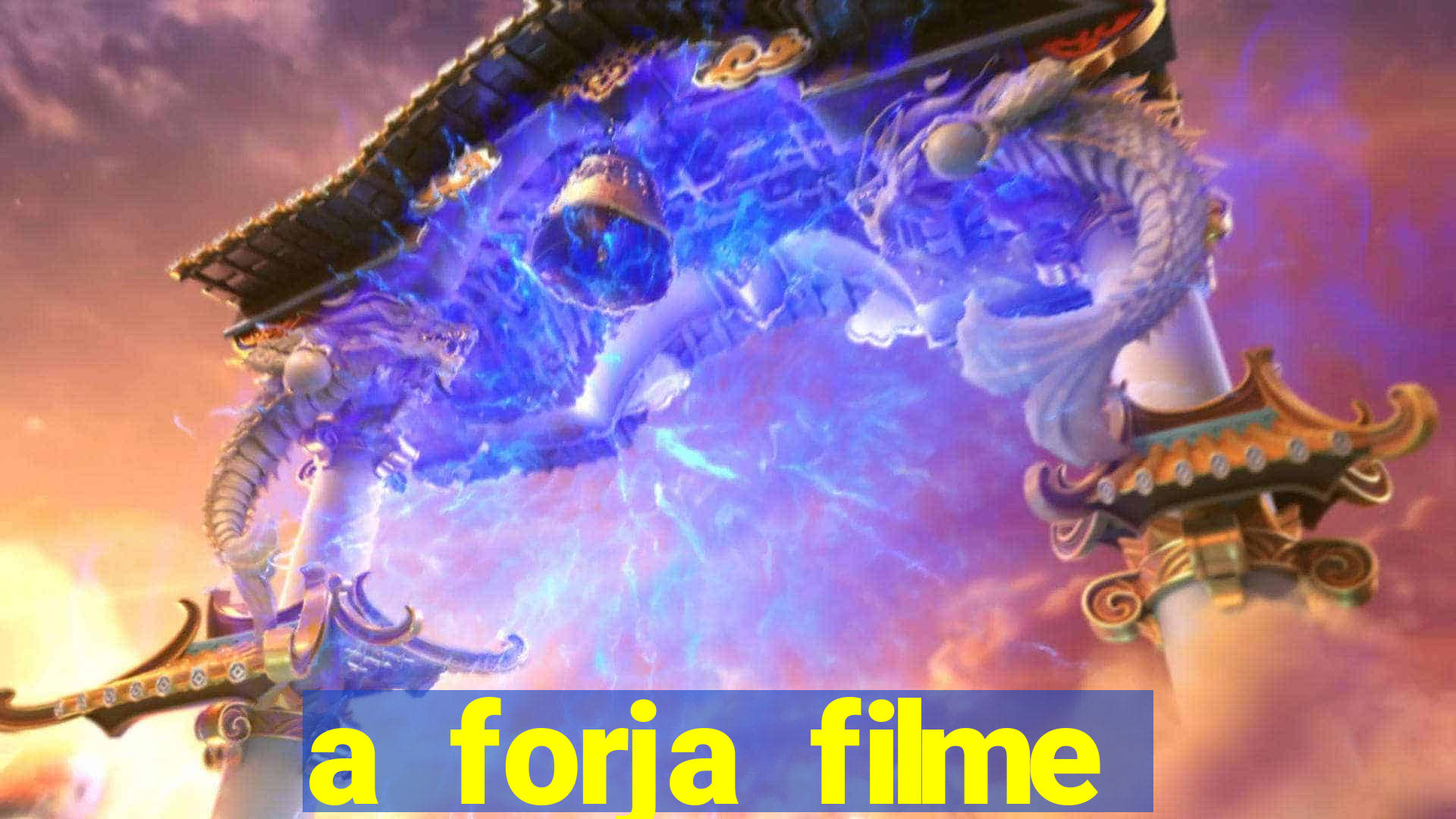 a forja filme completo dublado topflix